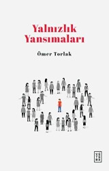 Yalnızlık Yansımaları - 1