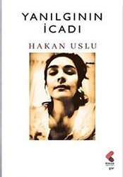 Yanılgının İcadı - 1