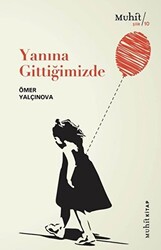 Yanına Gittiğimizde - 1