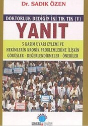 Yanıt Doktorluk Dediğin İki Tık Tık V 5 Kasım Uyarı Eylemi ve Hekimlerin Kronik Problemlerine İlişkin Görüşler, Değerlendirmeler, Öneriler - 1