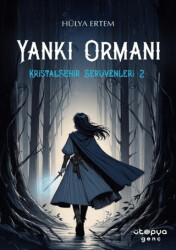 Yankı Ormanı - Kristalşehir Serüvenleri 2 - Ütopya Genç