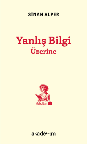 Yanlış Bilgi Üzerine - 1