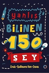 Yanlış Bilinen 150 Şey - 1