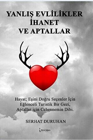 Yanlış Evlilikler İhanet Ve Aptallar - 1