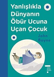 Yanlışlıkla Dünyanın Öbür Ucuna Uçan Çocuk - 1