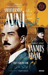 Yanmış Adam - Türkler`in Sherlock Holmes`i Amanvermez Avni Birinci Kitap - 1