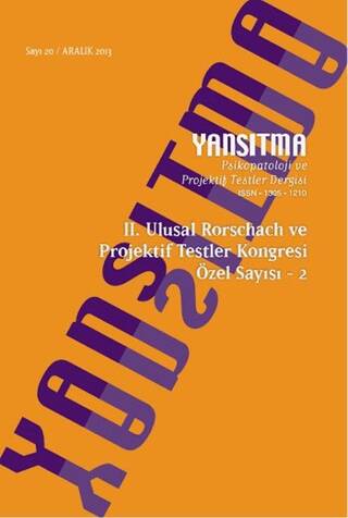 Yansıtma Dergisi Sayı 20 - II. Ulusal Rorschach ve Projektif Testler Kongresi Özel Sayı 2 - 1