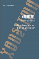 Yansıtma Dergisi Sayı 23 - İki Uçlu Duygudurum Bipolar Bozukluk - Yansıtma Dergisi Yayınları