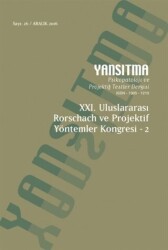 Yansıtma Dergisi Sayı 26 - XXI. Uluslararası Rorschach ve Projektif Yöntemler Kongresi 2 - Yansıtma Dergisi Yayınları