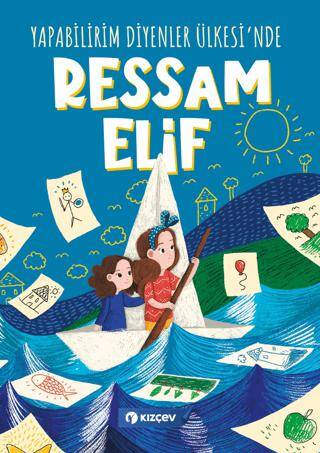 Yapabilirim Diyenler Ülkesi`nde Ressam Elif - 1
