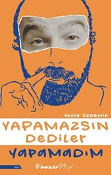 Yapamazsın Dediler Yapamadım - İnkılap Kitabevi
