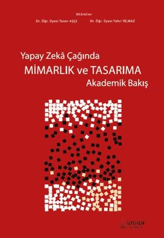 Yapay Zekâ Çağında Mimarlık ve Tasarıma Akademik Bakış - 1