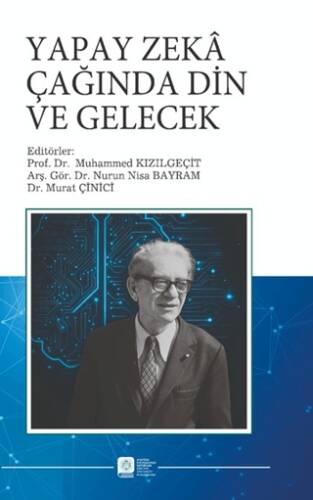 Yapay Zeka Çağında Din ve Gelecek - 1