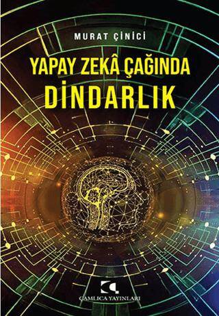 Yapay Zeka Çağında Dindarlık - 1