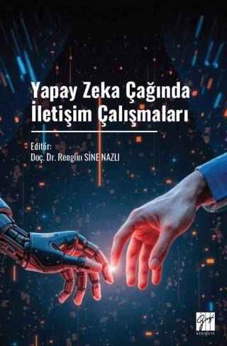 Yapay Zeka Çağında İletişim Çalışmaları - 1