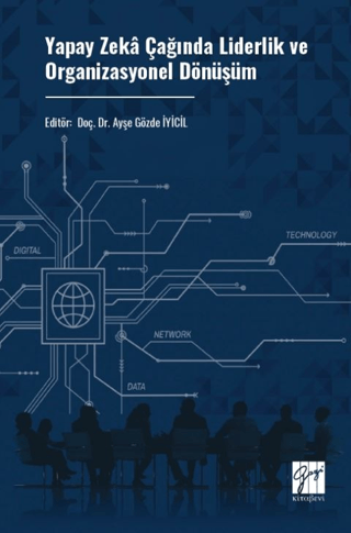Yapay Zeka Çağında Liderlik ve Organizasyonel Dönüşüm - 1