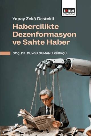 Yapay Zeka Destekli Habercilikte Dezenformasyon ve Sahte Haber - 1