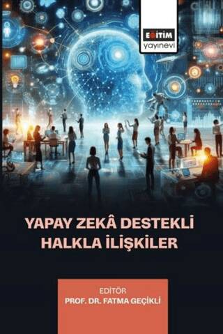 Yapay Zeka Destekli Halkla İlişkiler - 1