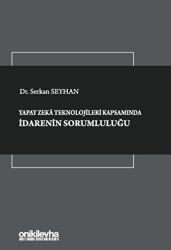 Yapay Zeka Teknolojileri Kapsamında İdarenin Sorumluluğu - 1