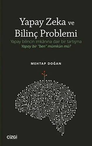 Yapay Zeka ve Bilinç Problemi - 1