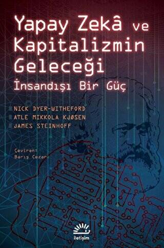 Yapay Zeka ve Kapitalizmin Geleceği - İnsandışı Bir Güç - 1