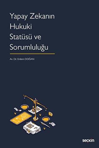 Yapay Zekanın Hukuki Statüsü ve Sorumluluğu - 1