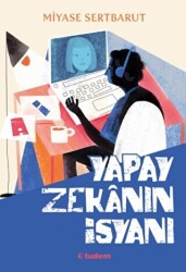 Yapay Zekanın İsyanı - 1