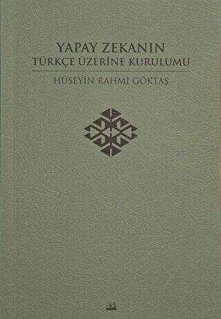 Yapay Zekanın Türkçe Üzerine Kurulumu - 1