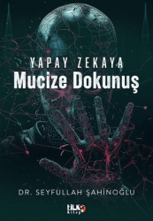 Yapay Zekaya Mucize Dokunuş - Tilki Kitap
