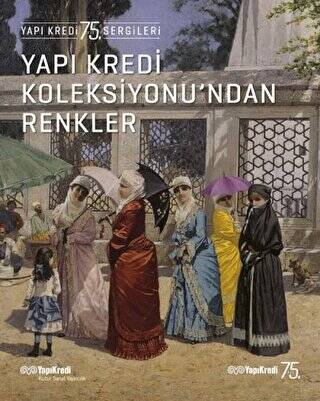 Yapı Kredi Koleksiyonu’ndan Renkler - 1