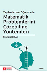 Yapılandırmacı Öğretimde Matematik Problemlerini Çözebilme Yöntemleri - Pegem Akademi Yayıncılık