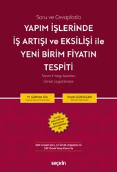 Yapım İşlerinde İş Artışı ve Eksilişi İle Yeni Birim Fiyatın Tespiti - Seçkin Yayıncılık