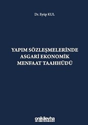 Yapım Sözleşmelerinde Asgari Ekonomik Menfaat Taahhüdü - On İki Levha Yayınları
