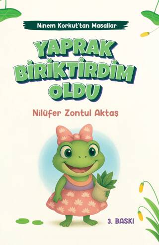 Yaprak Biriktirdim Oldu - Ninem Korkut`tan Masallar - 1