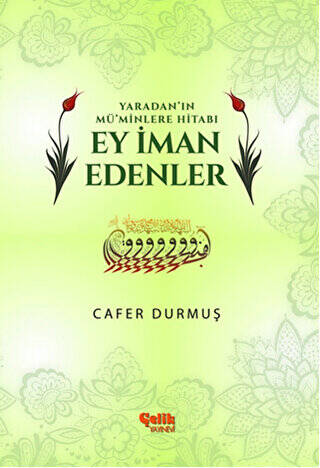 Yaradan`ın Mü`minlere Hitabı Ey İman Edenler - 1