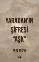 Yaradan’ın Şifresi “Aşk” - Doksan Dokuz Yayınları