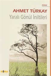 Yaralı Gönül İniltileri - 1