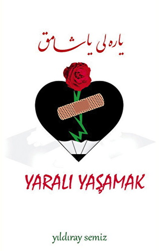 Yaralı Yaşamak - 1