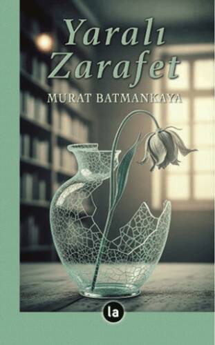 Yaralı Zarafet - 1