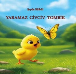 Yaramaz Civciv Tombik - Yazardan Direkt Yayınevi