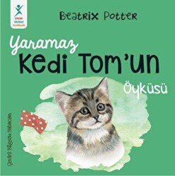 Yaramaz Kedi Tom’un Öyküsü - Çocuk Gelişimi Yayınları