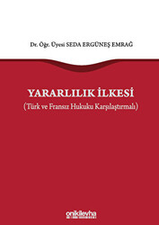 Yararlılık İlkesi Türk ve Fransız Hukuku Karşılaştırmalı - 1