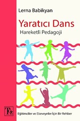 Yaratıcı Dans - Hareketli Pedagoji - Töz Yayınları