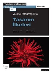 Yaratıcı Fotoğrafçılıkta Tasarım İlkeleri - 1