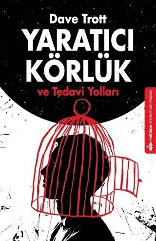 Yaratıcı Körlük ve Tedavi Yolları - 1