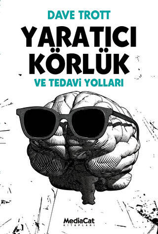 Yaratıcı Körlük ve Tedavi Yolları - 1