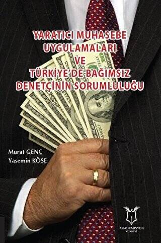 Yaratıcı Muhasebe Uygulamaları ve Türkiye’de Bağımsız Denetçinin Sorumluluğu - 1
