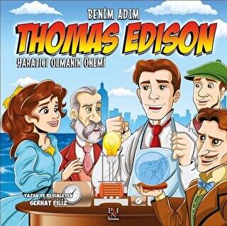 Yaratıcı Olmanın Önemi - Benim Adım Thomas Edison - 1