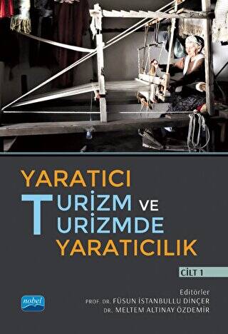 Yaratıcı Turizm ve Turizmde Yaratıcılık - Cilt 1 - 1