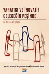 Yaratıcı ve İnovatif Geleceğin Peşinde - 1